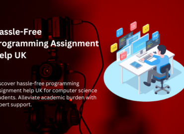 Hassle-Free Programming Assignment Help UK Services