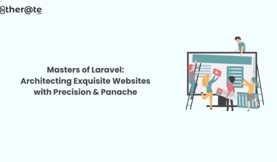 Laravel: Architecting Websites with Precision &Panache